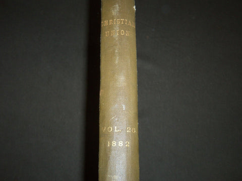 1882 JUL-DEC THE CHRISTIAN UNION MAGAZINE BOUND VOLUME - NICE PHOTOS - R 636