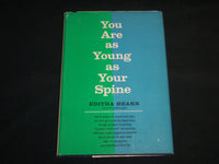 1967 YOU ARE AS YOUNG AS YOUR SPINE HARDCOVER BOOK BY EDITHA HEARN - KD 7195