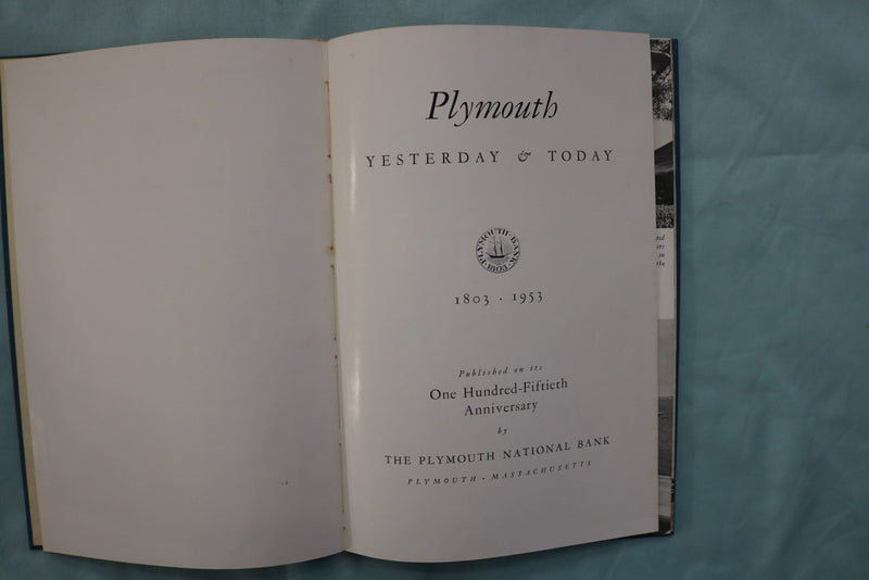 1953 PLYMOUTH YESTERDAY & TODAY 1803-1953 HARDCOVER BOOK- PLYMOUTH, MA - K 3333