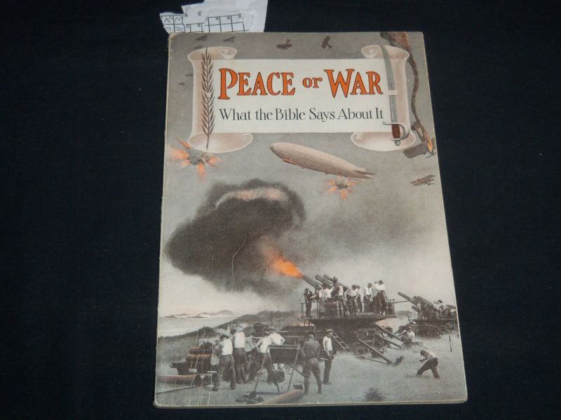 1930 PEACE OR WAR WHAT THE BIBLE SAYS ABOUT IT BOOK - J 9298