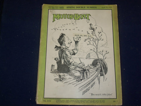 1921 APRIL 10 MOTOR BOAT MAGAZINE - SPRING DOUBLE NUMBER - B 6628