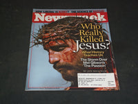 2004 FEBRUARY 16 NEWSWEEK MAGAZINE - WHO REALLY KILLED JESUS? - NW 620