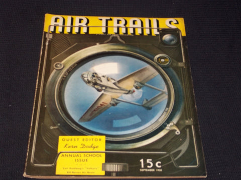 1938 SEPTEMBER AIR TRAILS MAGAZINE - ANNUAL SCHOOL ISSUE - E 7073