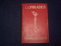 1909 COMRADES HARDCOVER BOOK BY THOMAS DIXON JR. - KD 9041