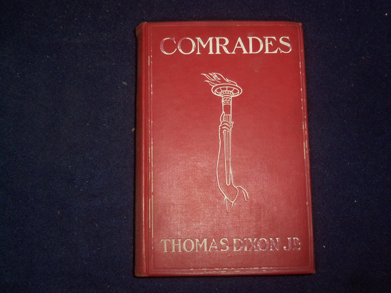 1909 COMRADES HARDCOVER BOOK BY THOMAS DIXON JR. - KD 9041