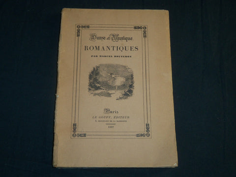 1927 DANSEET ET MUSIQUE ROMANTIQUES BOOK BY MARCEL BOUTERON - FRENCH - KD 5670