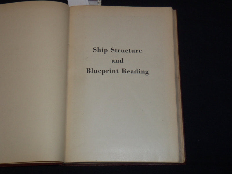 1942 SHIP STRUCTURE AND BLUEPRINT READING HARDCOVER BOOK BY H. L. HEED - KD 2630