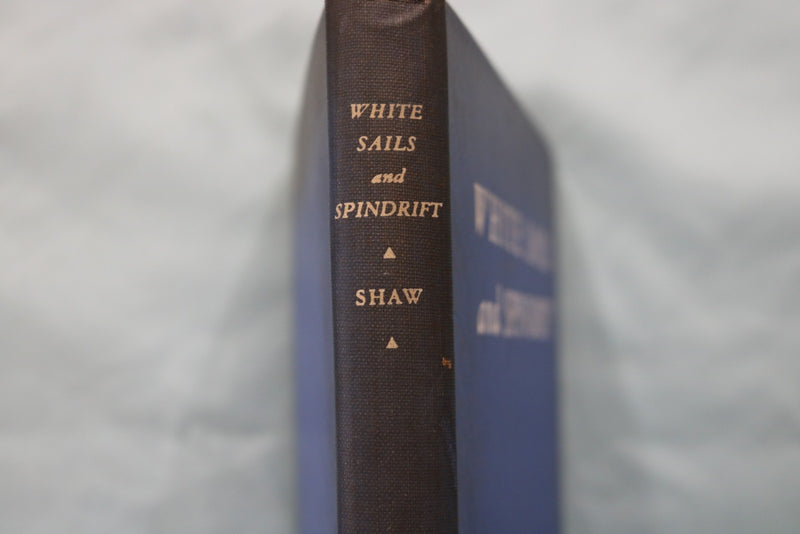 1947 WHITE SAILS AND SPINDRIFT HARDCOVER BOOK BY CAPTAIN FRANK SHAW - KD 9625