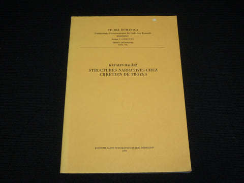 1980 STRUCTURES NARRATIVES CHEZ CHRETIEN DE TROYES SOFTCOVER BOOK - J 6981