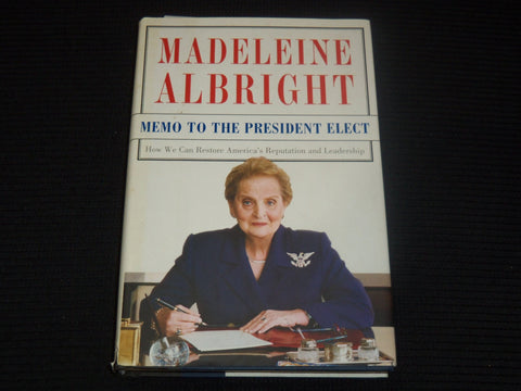 2008 MEMO TO THE PRESIDENT ELECT BOOK SIGNED BY MADELEINE ALBRIGHT - KD 2771D