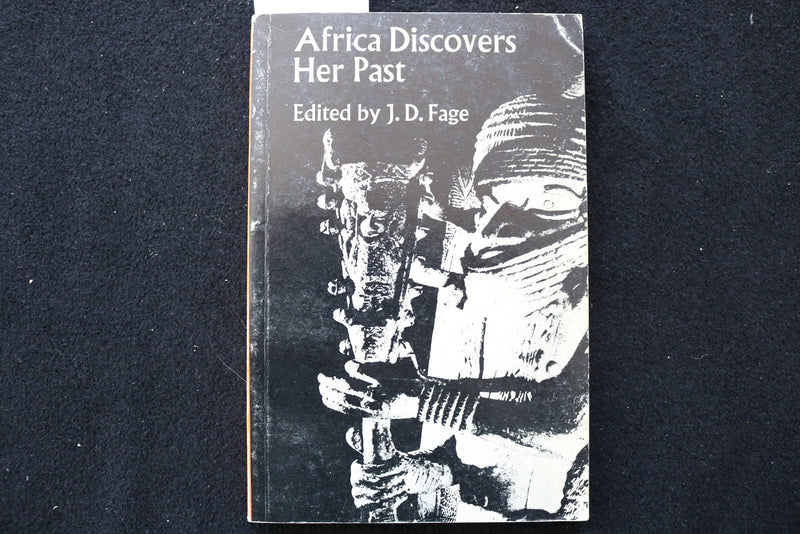 1970 AFRICA DISCOVERS HER PAST SOFTCOVER BOOK EDITED BY J.D. FAGE - K 3495