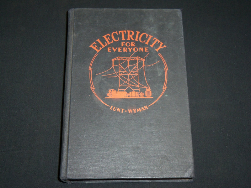 1943 ELECTRICITY FOR EVERYONE HARDCOVER BOOK BY LUNY & WYMAN - KD 6372