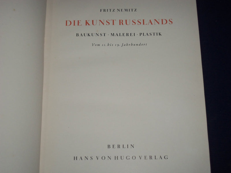 1940 DIE KUNST RUSSLANDS VOLUME BY FRITZ NEMITZ - GREAT PRINTS & ILLUS - KD 2390