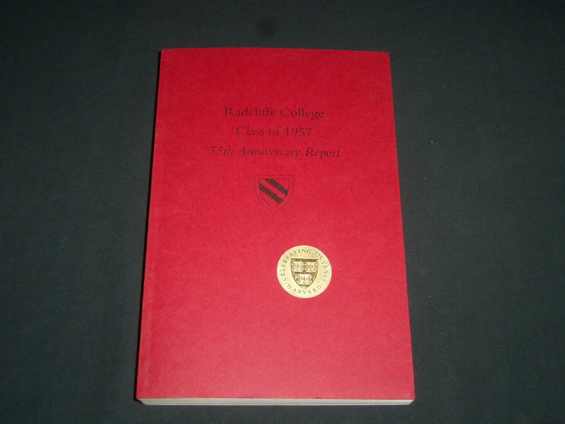 2012 HARVARD/RADCLIFFE CLASS OF 1957 55TH ANNIVERSARY REPORT BOOK - KD 5488