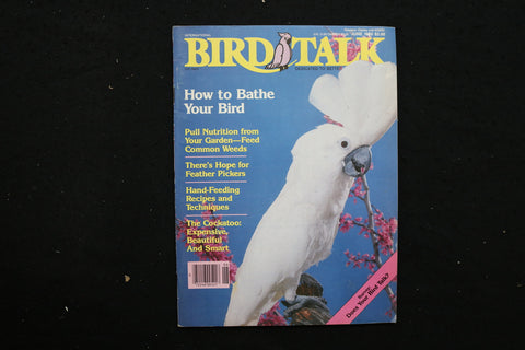 1985 JUNE BIRD TALK MAGAZINE - HOW TO BATHE YOUR BIRD COVER - SP 4175F