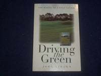1997 DRIVING THE GREEN - BY JOHN STRAWN - SIGNED BY JOHN STRAWN - - KD 2757G