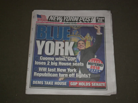 2018 NOVEMBER 7 NEW YORK POST NEWSPAPER-DEMS TAKE HOUSE-NY GOV ANDREW CUOMO WINS