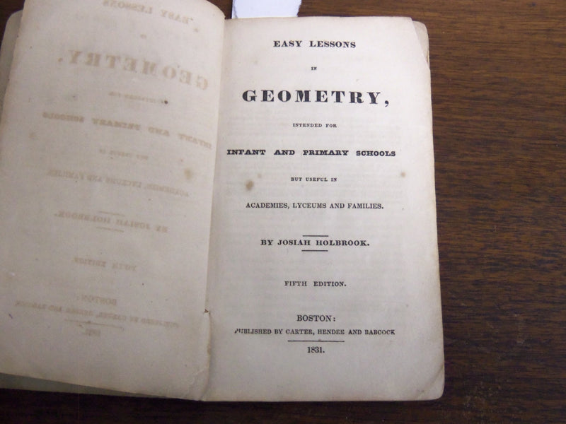 1831 EASY LESSONS IN GEOMETRY BOOK BY JOSIAH HOLBROOK - SXITH EDITION - K 2010