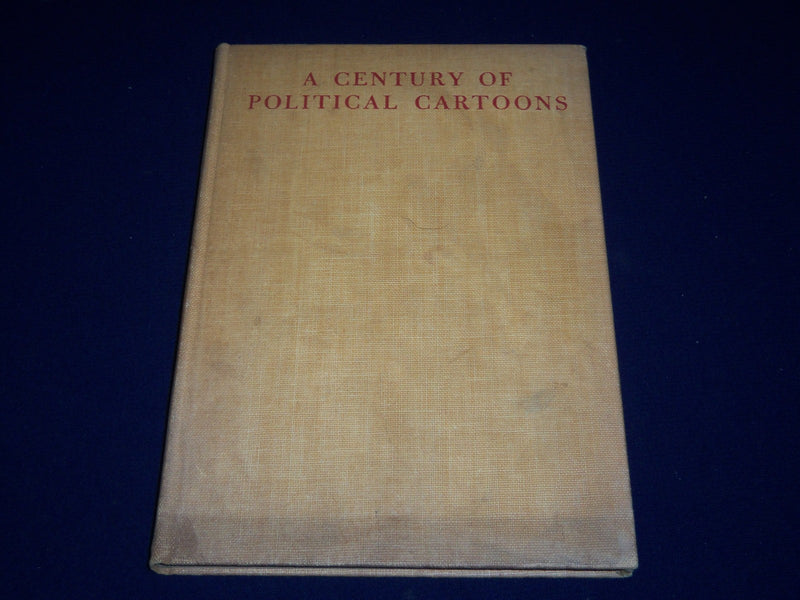 1944 A CENTURY OF POLITICAL CARTOONS BY ALLAN NEVINS VOLUME - KD 3560
