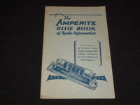 1928 THE AMPERITE BLUE BOOK OF RADIO INFORMATION PUB. BY RADIALL COMPANY- J 7572