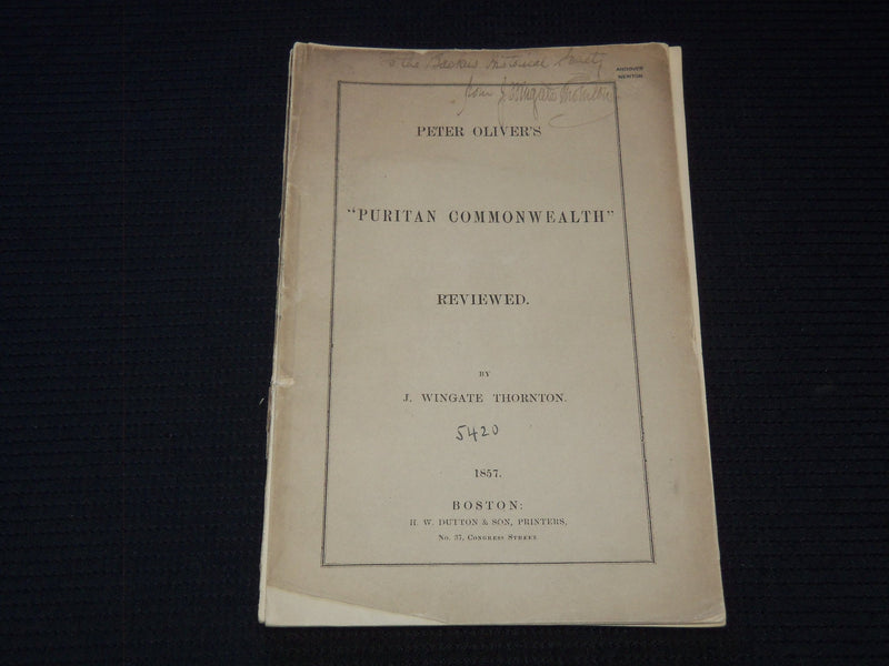 1857 PETER OLIVER'S PURITAN COMMONWEALTH REVIEWED BY WINGATE THORNTON - J 7547
