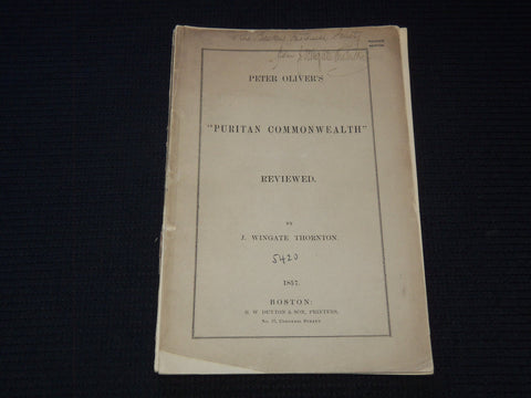 1857 PETER OLIVER'S PURITAN COMMONWEALTH REVIEWED BY WINGATE THORNTON - J 7547