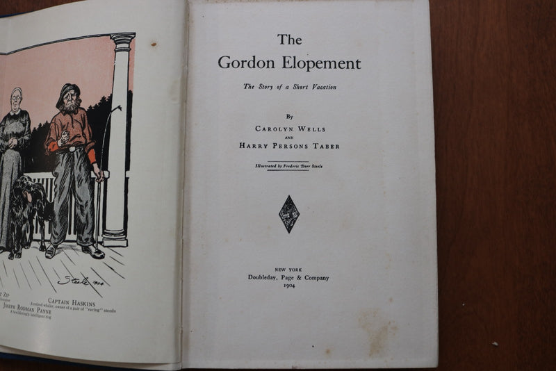 1904 THE GORDON ELOPEMENT HARDCOVER BOOK BY CAROLYN WELLS & HARRY TABER- KD 9609