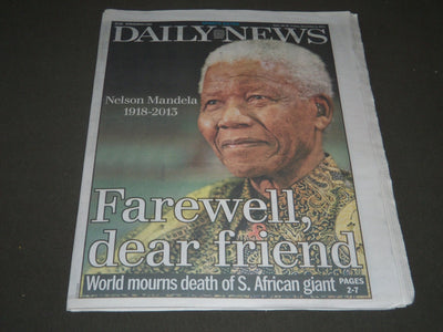 2013 DEC 6 NY DAILY NEWS NEWSPAPER NELSON MANDEL A FAREWELL DEAR FRIEND- NP 2553