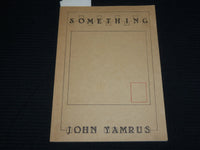 1979 SOMETHING SOFTCOVER BOOK SIGNED BY JOHN YAMRUS - J 7021