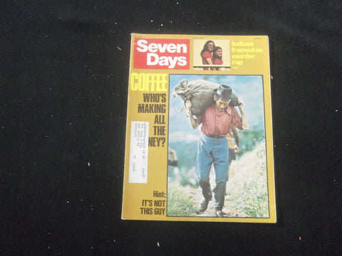 1977 APRIL 11 SEVEN DAYS MAGAZINE- COFFEE, WHO'S MAKING ALL THE MONEY - SP 1521N