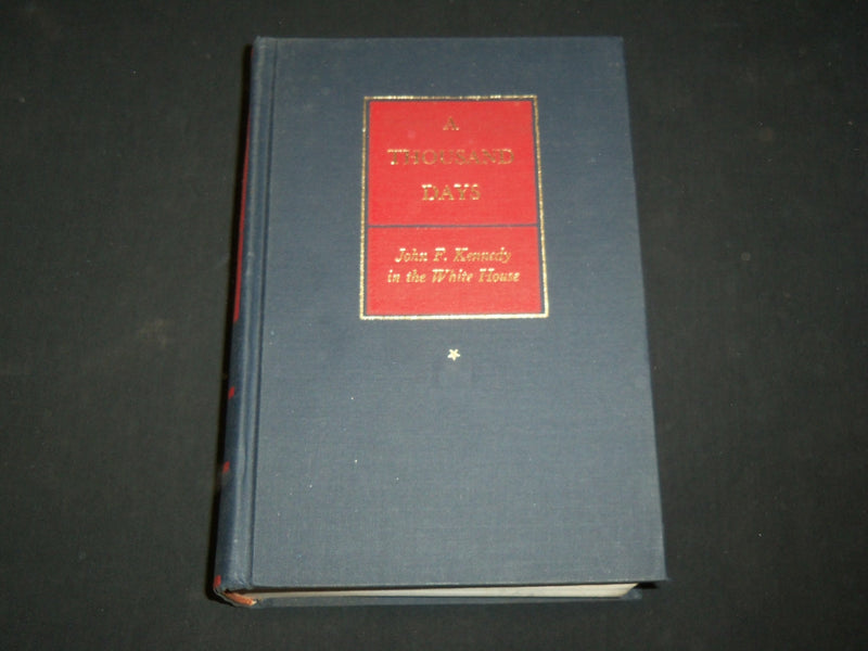 1965 A THOUSAND DAYS HARDCOVER BOOK BY ARTHUR M. SCHLESINGER - KD 6502