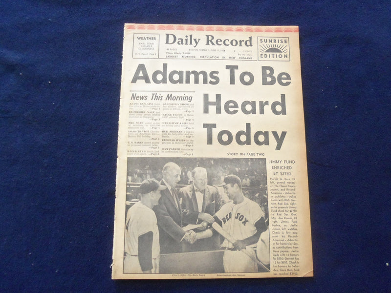 1958 JUNE 17 BOSTON RECORD AMERICAN NEWSPAPER- ADAMS TO BE HEARD TODAY - NP 6269