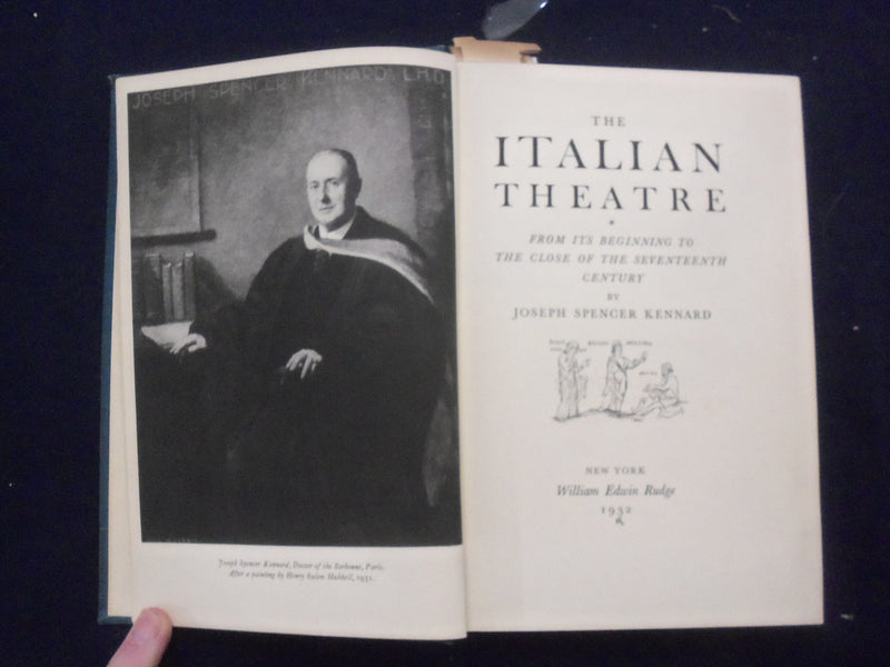 1932 THE ITALIAN THEATRE HARDCOVER BOOK BY JOSEPH SPENCER KENNARD - KD 8271