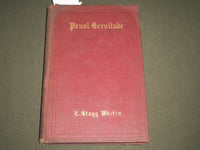 1912 PENAL SERVITUDE BY E. STAGG WHITIN VOLUME - KD 4401