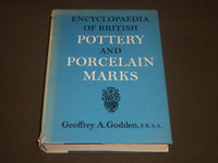 1964 ENCYCLOPEDIA OF BRITISH POTTERY & PORCELAIN MARKS BY GODDEN - KD 4070