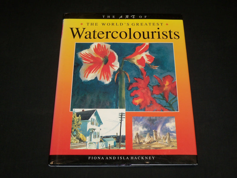 1997 THE ART OF WATERCOLOURISTS HARDCOVER BOOK BY FIONA & ISLA HACKNEY - I 1919