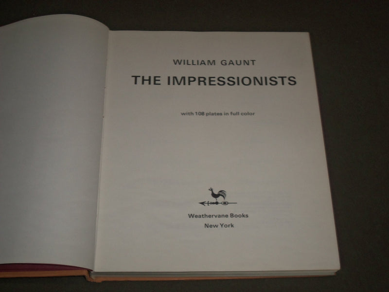 1970 THE IMPRESSIONISTS BY WILLIAM GAUNT HARDCOVER BOOK - GREAT PHOTOS - I 1282