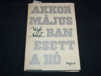 1979 AKKOR MAJUSBAN ESETT A HO BOOK BY SIGNED BY VEGH ANTAL - KD 4670X