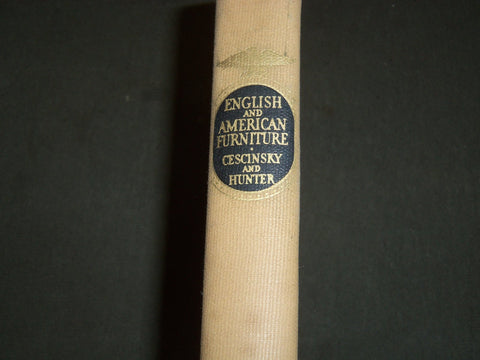 1929 ENGLISH AND AMERICAN FURNITURE BY HERBERT CESCINSKY - NICE PHOTOS - KD 80T