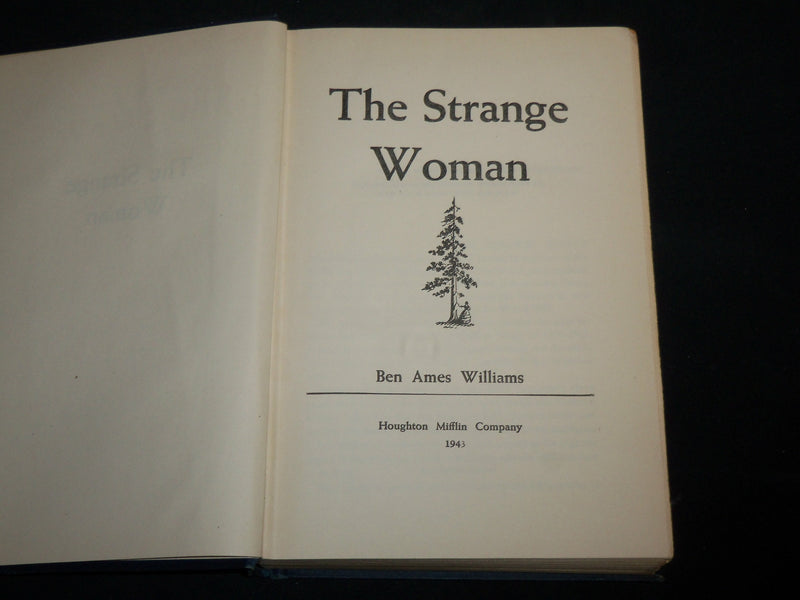 1943 THE STRANGE WOMAN HARDCOVER BOOK BY BEN WILLIAMS - KD 7277