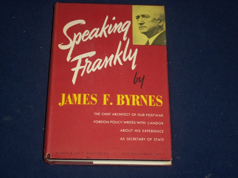 1947 SPEAKING FRANKLY HARDCOVER BOOK BY JAMES F. BYRNES - KD 2591