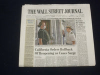 2020 JULY 14 WALL STREET JOURNAL NEWSPAPER - CA. ORDERS ROLLBACK OF REOPENING