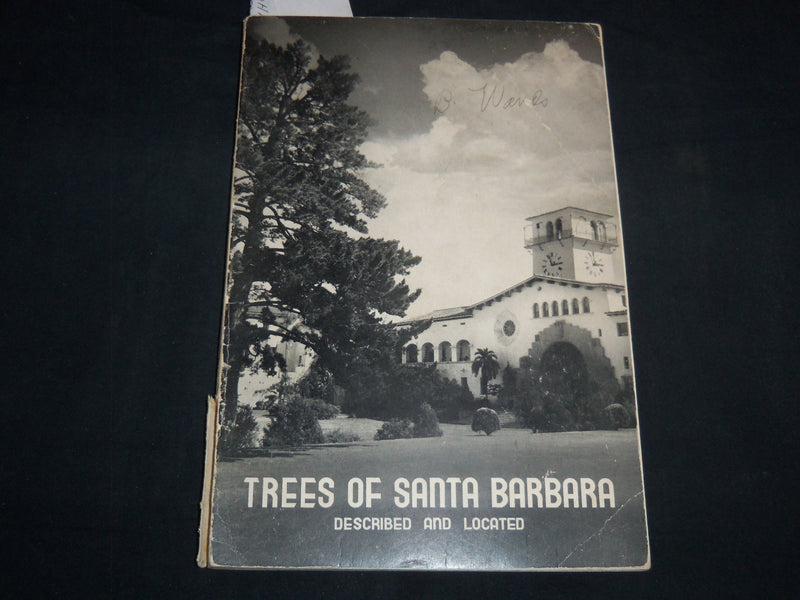 1940 TREES OF SANTA BARBARA DESCRIBED AND LOCATED BOOK BY RENSSELAER - J 8747