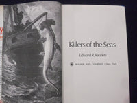 1973 KILLERS OF THE SEAS HARDCOVER BOOK BY EDWARD R. RICCIUTI - KD 8278