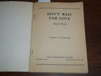 1936 DON'T WAIT FOR LOVE SOFTCOVER BOOK BY MAYSIE GREIG - K 1154
