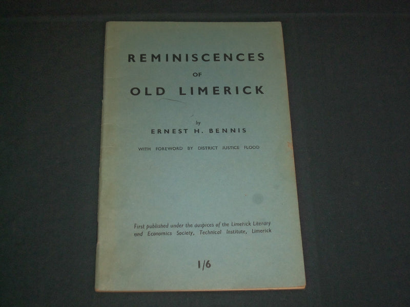 1951 REMINISCENCES OF OLD LIMERICK BOOK BY ERNEST H. BENNIS - THIRD EDN - J 3958