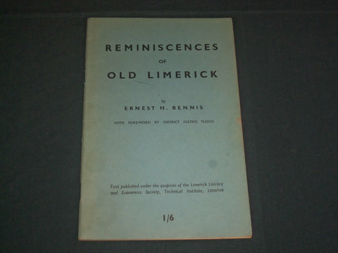 1951 REMINISCENCES OF OLD LIMERICK BOOK BY ERNEST H. BENNIS - THIRD EDN - J 3958