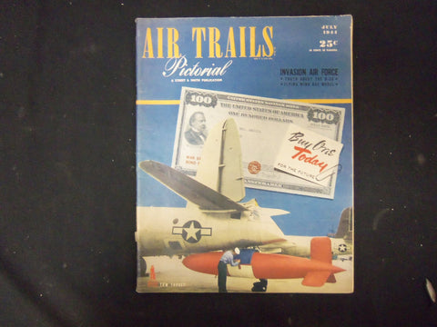 1944 JULY AIR TRAILS PICTORIAL MAGAZINE - STORIES, PHOTOS & ADS - ST 4177