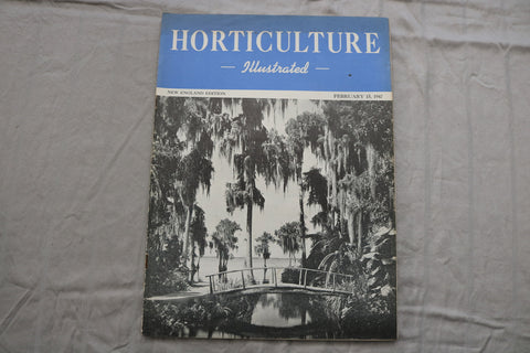 1947 FEB 15 HORTICULTURE ILLUSTRATED MAGAZINE - NICE SCENERY COVER - ST 1014D