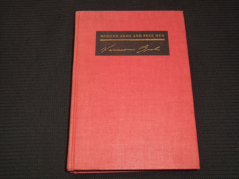 1949 MODERN ARMS AND FREE MEN BOOK BY VANNEVAR BUSH - THIRD PRINTING - KD 7666